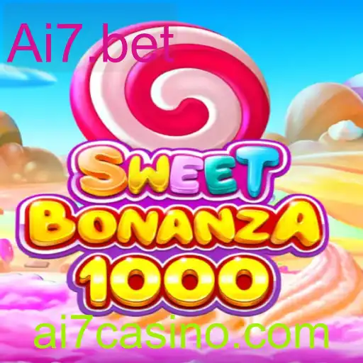 Explorando o Mundo de SweetBonanza1000 e Ai7.bet